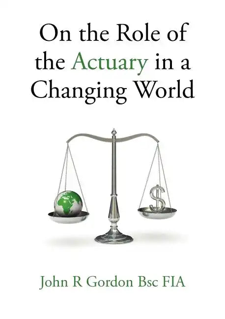 On the Role of the Actuary in a Changing World - Paperback