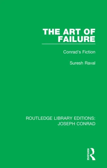 The Art of Failure: Conrad's Fiction - Paperback