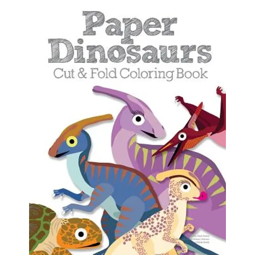 Paper Dinosaurs Cut and Fold Coloring Book - Paperback