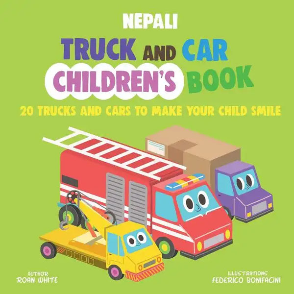 Nepali Truck and Car Children's Book: 20 Trucks and Cars to Make Your Child Smile - Paperback