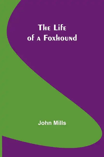 The Life of a Foxhound - Paperback