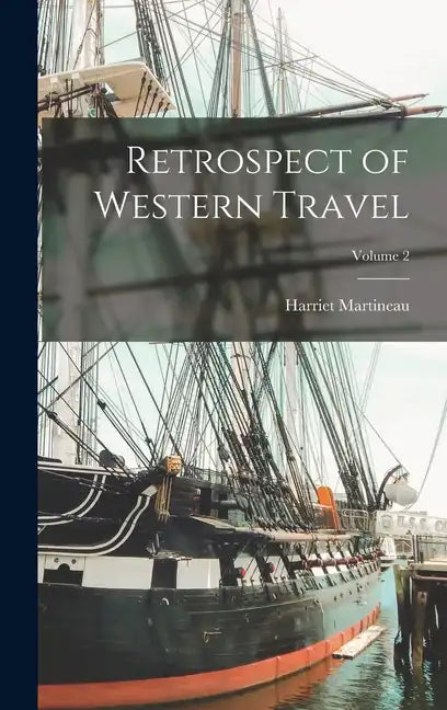 Retrospect of Western Travel; Volume 2 - Hardcover
