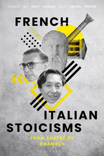 French and Italian Stoicisms: From Sartre to Agamben - Paperback