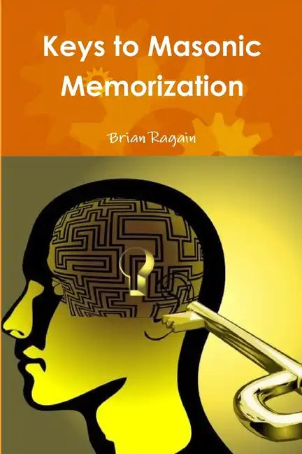 Keys to Masonic Memorization - Paperback