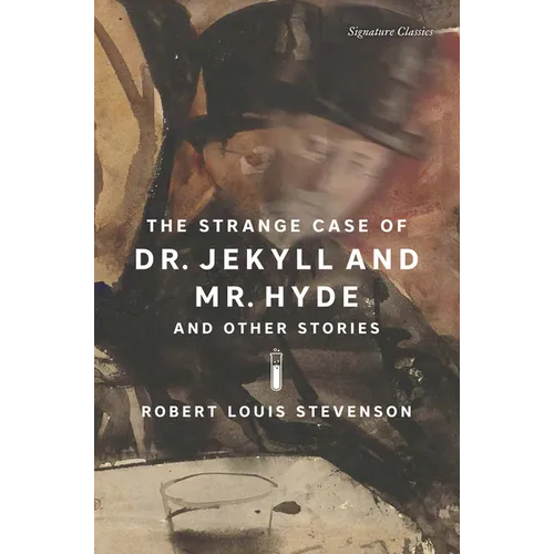 The Strange Case of Dr. Jekyll and Mr. Hyde and Other Stories - Paperback