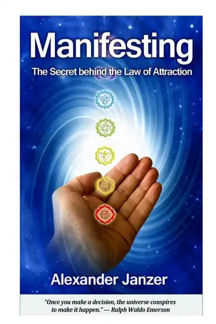 Manifesting: The Secret behind the Law of Attraction - Paperback