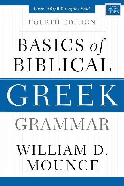 Basics of Biblical Greek Grammar: Fourth Edition - Hardcover