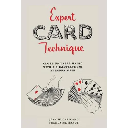 Expert Card Technique: Close-Up Table Magic - Paperback