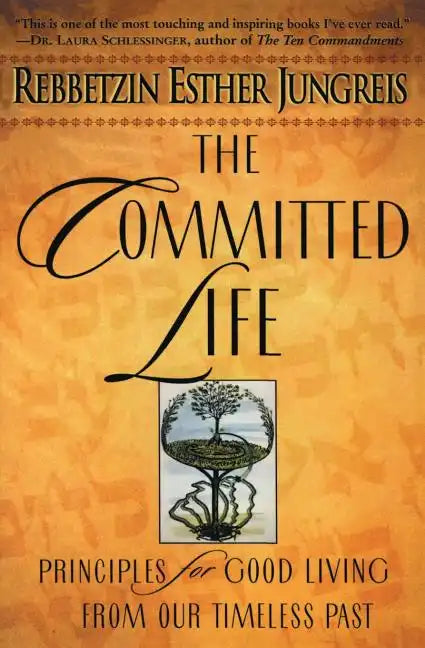 The Committed Life: Principles for Good Living from Our Timeless Past - Paperback