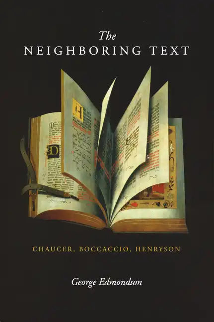 Neighboring Text: Chaucer, Boccaccio, Henryson - Paperback