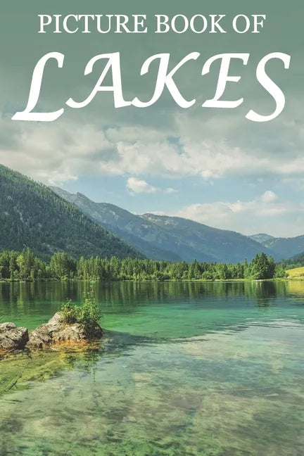 Picture Book of Lakes: For Seniors with Dementia [Full Spread Panorama Picture Books] - Paperback