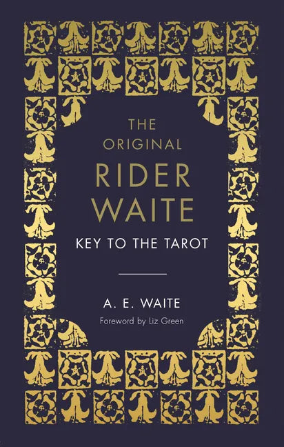 The Key to the Tarot: The Official Companion to the World Famous Original Rider Waite Tarot Deck - Hardcover