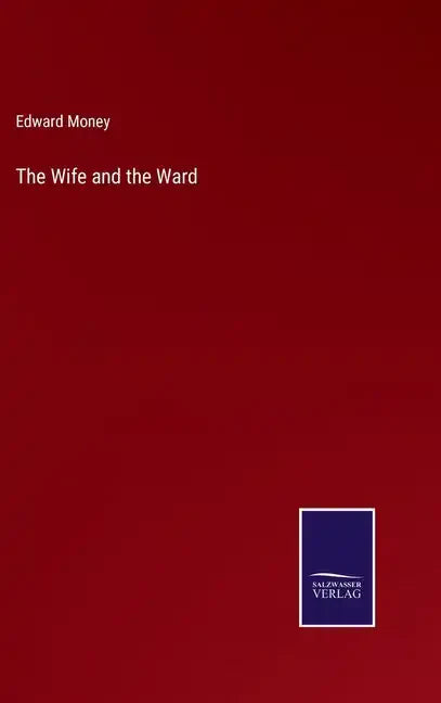 The Wife and the Ward - Hardcover