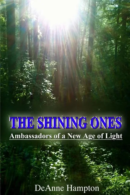 The Shining Ones Ambassadors of a New Age of Light - Paperback