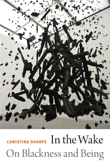 In the Wake: On Blackness and Being - Paperback