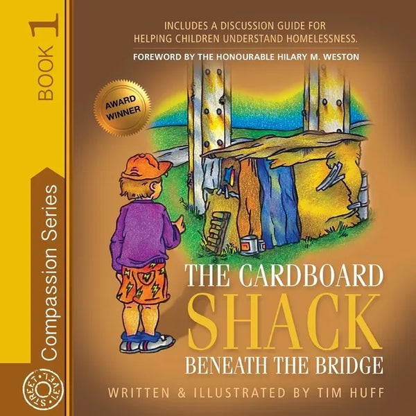 The Cardboard Shack Beneath the Bridge: Helping Children Understand Homelessness - Paperback