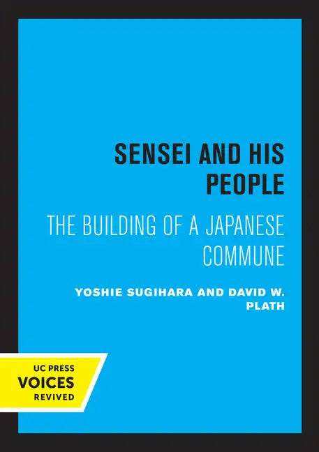 Sensei and His People: The Building of a Japanese Commune - Paperback