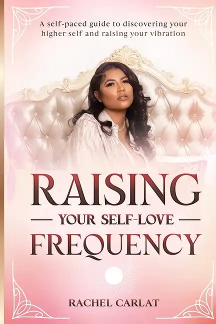 Raising Your Self-Love Frequency - Paperback