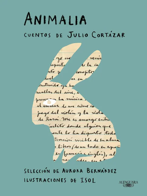 Animalia. Cuentos de Julio Cortázar / Animalia. Short Stories by Julio Cortázar - Paperback
