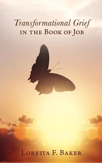 Transformational Grief in the Book of Job - Hardcover