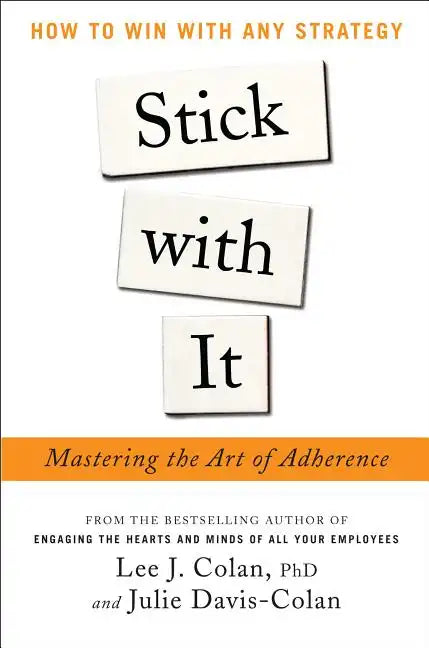 Stick with It: Mastering the Art of Adherence - Hardcover