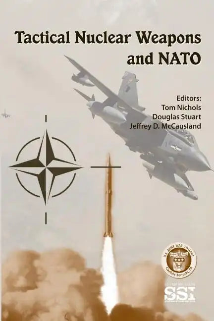 Tactical Nuclear Weapons and NATO - Paperback