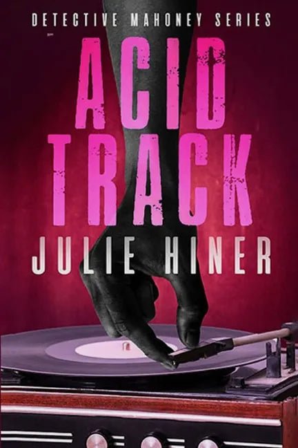 Acid Track: Detective Mahoney Series - Paperback