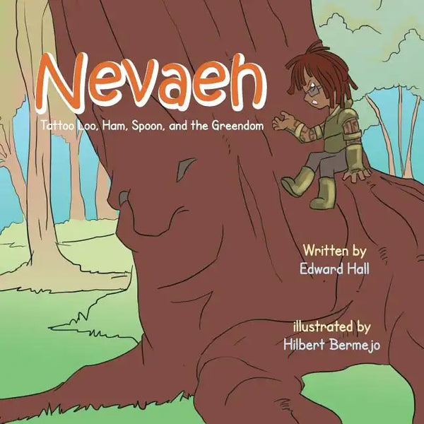 Nevaeh: Tattoo Loo, Ham, Spoon, and the Greendom - Paperback