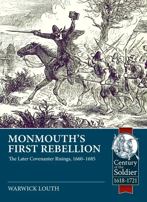 Monmouth's First Rebellion: The Later Covenanter Risings, 1660-1685 - Paperback