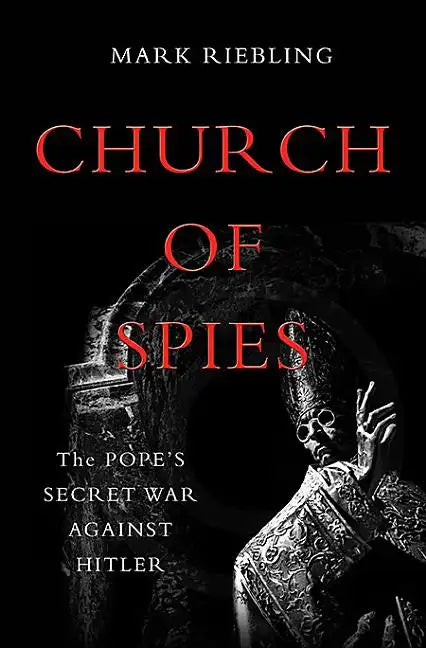 Church of Spies: The Pope's Secret War Against Hitler - Paperback