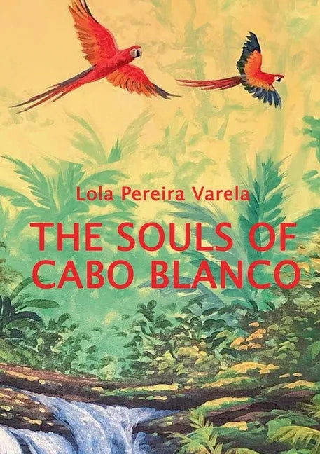 The Souls of Cabo Blanco - Paperback