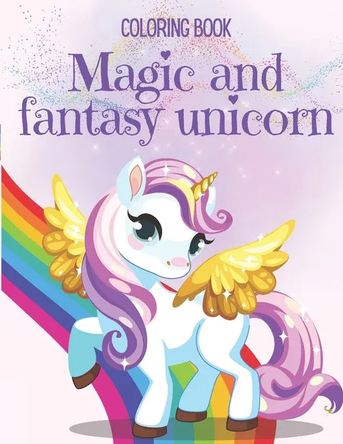 Coloring Book Magic and fantasy Unicorn: Kidscoloring Books - Paperback