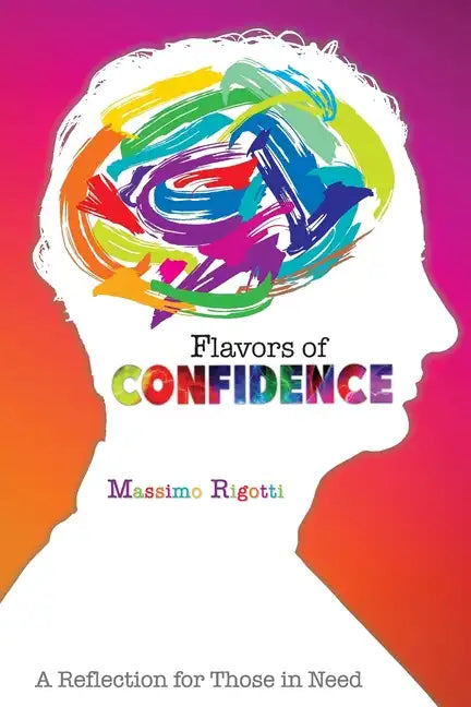 Flavors of Confidence: A Reflection for Those in Need - Paperback