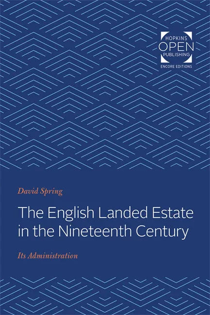 The English Landed Estate in the Nineteeth Century: Its Administration - Paperback