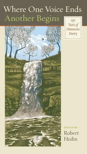 Where One Voice Ends Another Begins: 150 Years of Minnesota Poetry - Hardcover