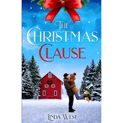 The Christmas Clause: A Sweet Small Town Christmas Romance Novel - Paperback