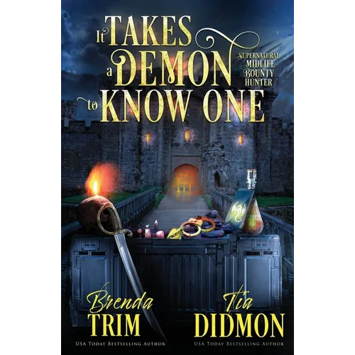 It Takes a Demon to know One: Paranormal Women's Fiction (Supernatural Midlife Bounty Hunter) - Paperback