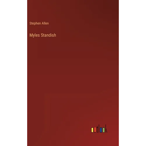 Myles Standish - Hardcover