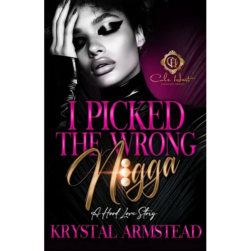 I Picked The Wrong N!gga: An African American Romance - Paperback