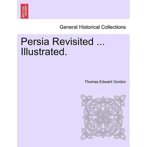 Persia Revisited ... Illustrated. - Paperback