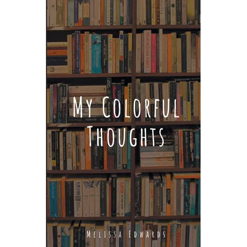 My Colorful Thoughts - Paperback