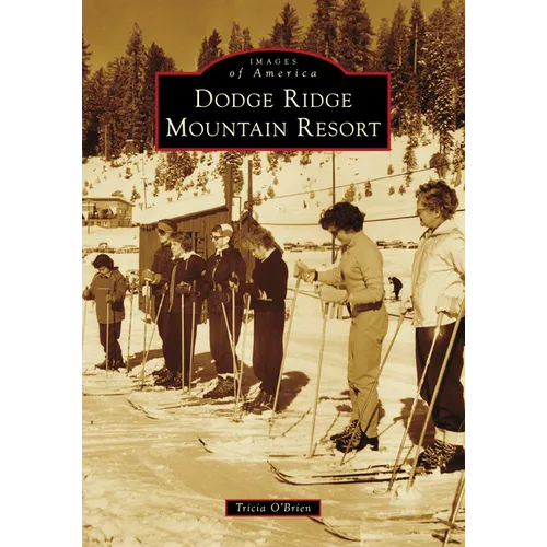 Dodge Ridge Mountain Resort - Paperback