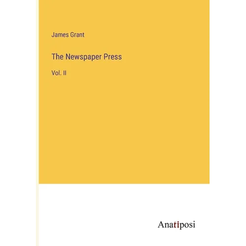 The Newspaper Press: Vol. II - Paperback