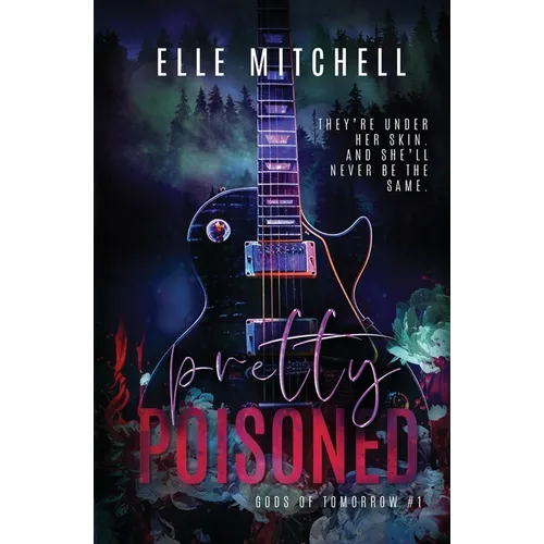 Pretty Poisoned: A Dark Rockstar Why Choose Romance - Paperback