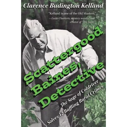 Scattergood Baines, Detective: The Sage of Coldriver Solves 12 Baffling Rural Crimes - Paperback