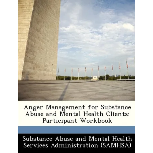 Anger Management for Substance Abuse and Mental Health Clients: Participant Workbook - Paperback