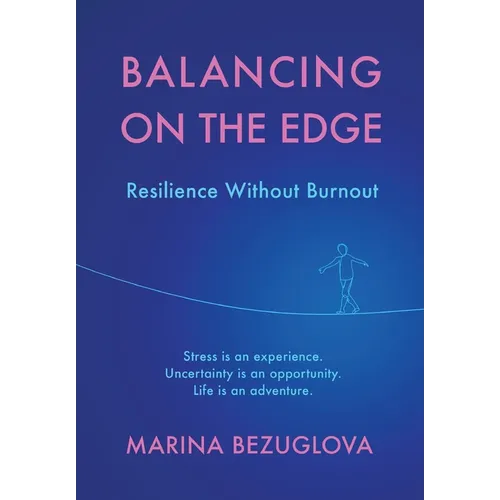 Balancing on the Edge: Resilience Without Burnout - Paperback