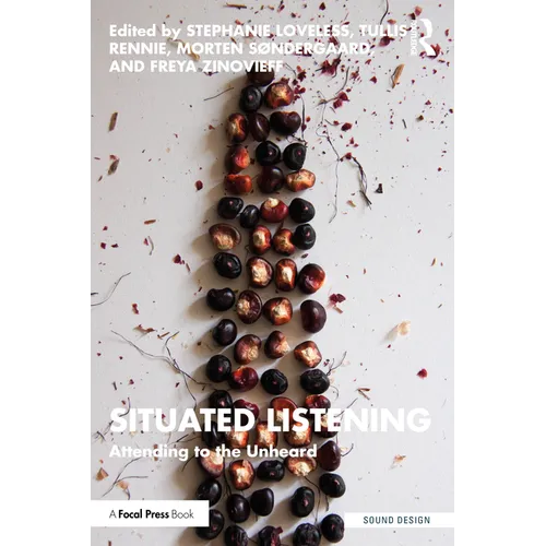 Situated Listening: Attending to the Unheard - Paperback
