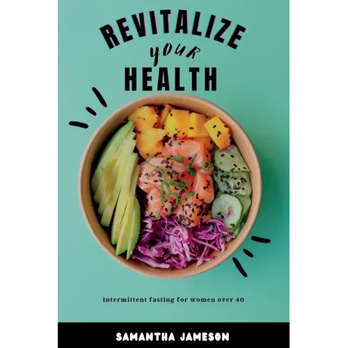 Revitalize Your Health: Intermittent Fasting for women over 40 - Paperback