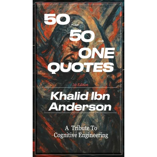 50 Plus 50 and One Quotes: A Tribute to Cognitive Engineering - Hardcover